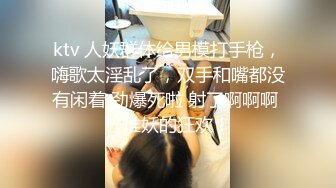 ktv 人妖群体给男模打手枪，嗨歌太淫乱了，双手和嘴都没有闲着 劲爆死啦 射了啊啊啊 一堆妖的狂欢！