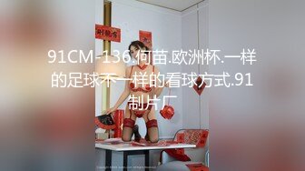 精品骚兔子女孩巨大振动棒刺激自己的阴蒂闭上眼睛享受性愉悦倒立逼被大屌猛干