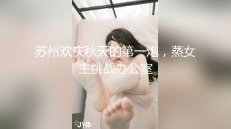 推特极品福利姬，可甜可盐女神【小仙云】最新10月新番定制长视频，长城炮、插插舞 (1)