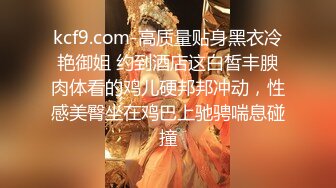 大吊直男自拍操两轮漂亮漂亮女友 你干嘛抖的这么厉害 17cm大吊操的妹子直抽搐爽翻天[144MB/MP4/02:20/XN]