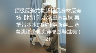 9分超高颜值的甜美女神，颜控狗已阵亡，和小鲜肉男友站着做爱，高跟美腿 后入美臀