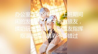 [MP4/ 466M] 干劲利速高品质操美女，白裙小姐姐，黑丝大屁股特写交，全力出击猛操，搞得妹子受不了没射